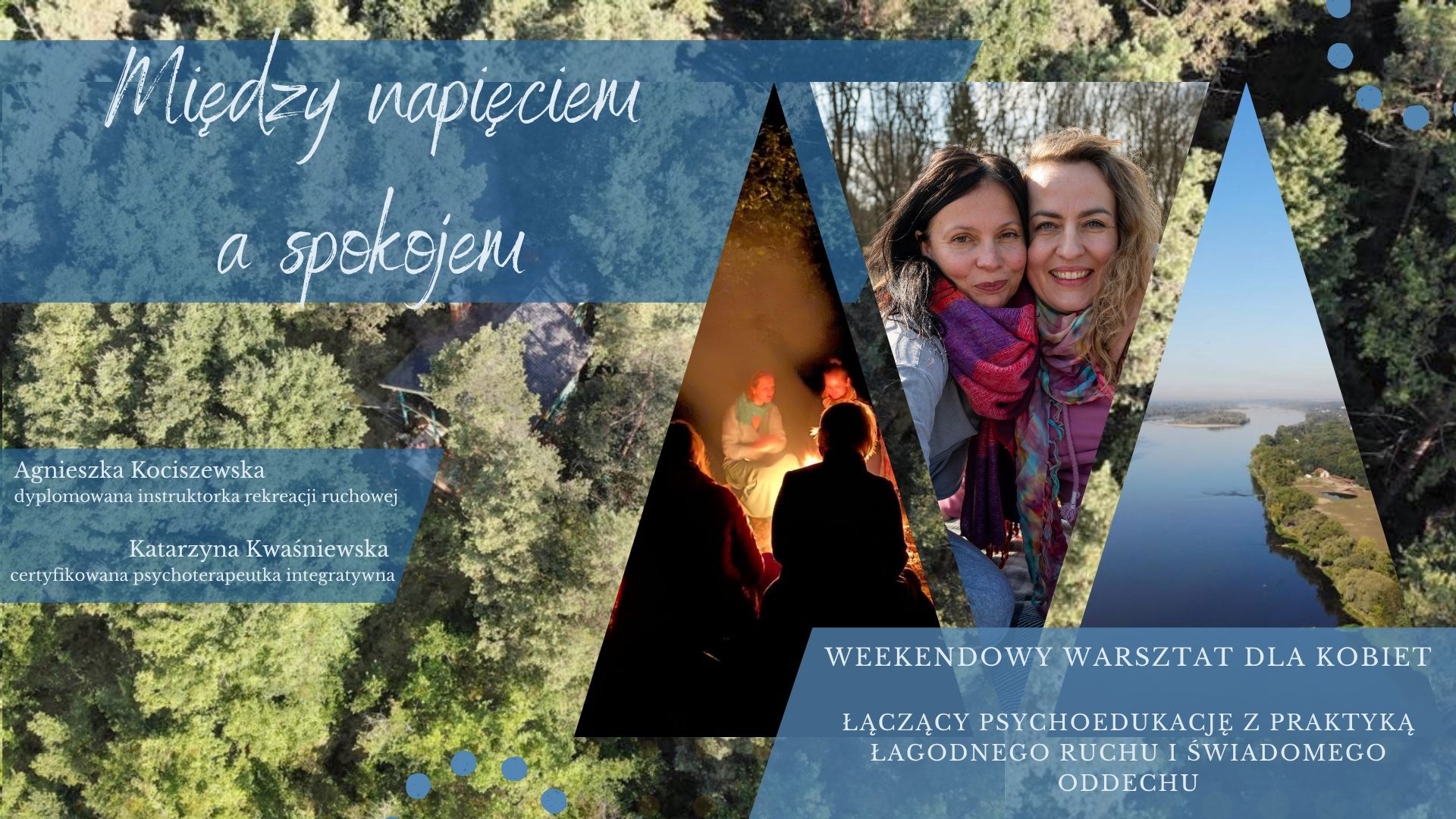 Między napięciem a spokojem…” weekendowy warsztat dla Kobiet