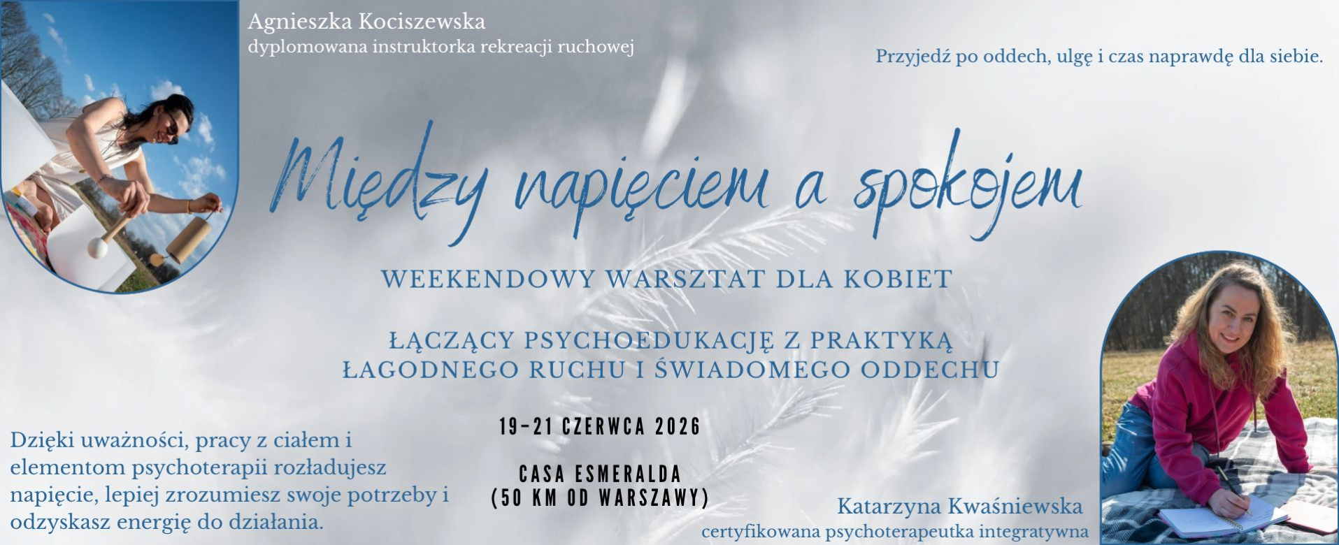 Między napięciem a spokojem…” weekendowy warsztat dla Kobiet