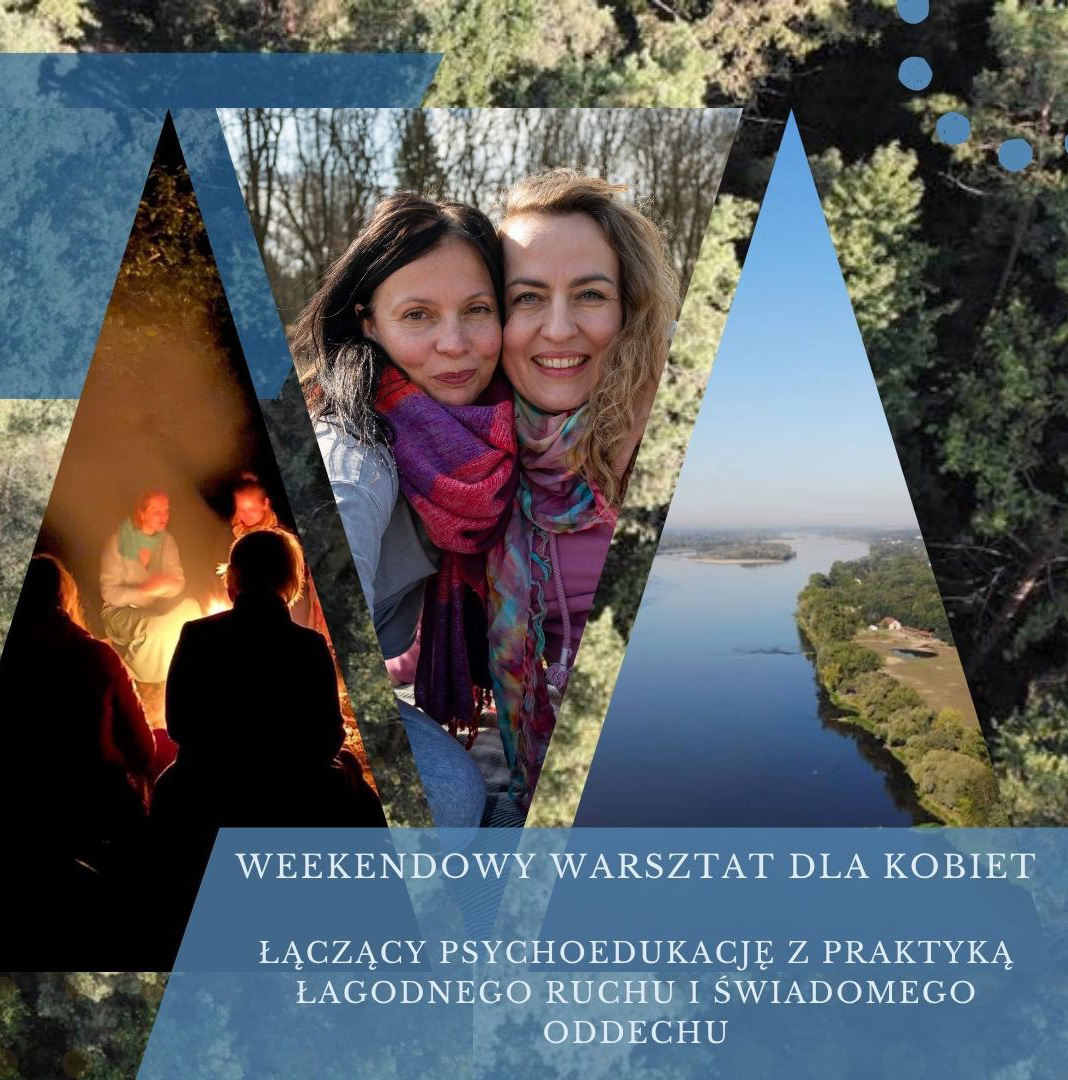 Między napięciem a spokojem…” weekendowy warsztat dla Kobiet